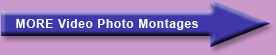 More Video Photo Montages